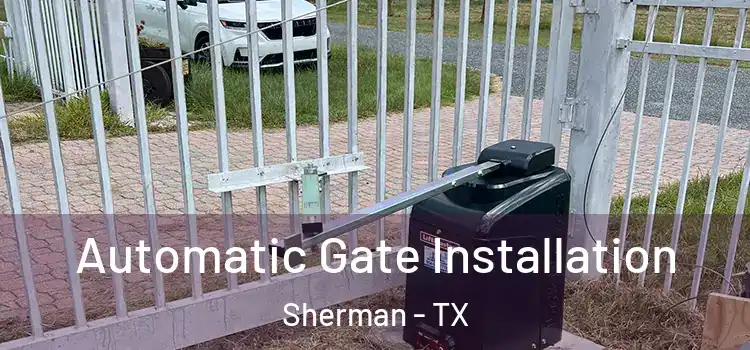  Automatic Gate Installation Sherman - TX